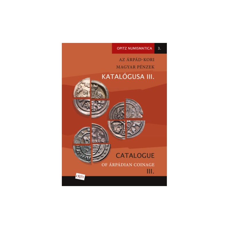 Az Árpád-kori magyar pénzek katalógusa III.